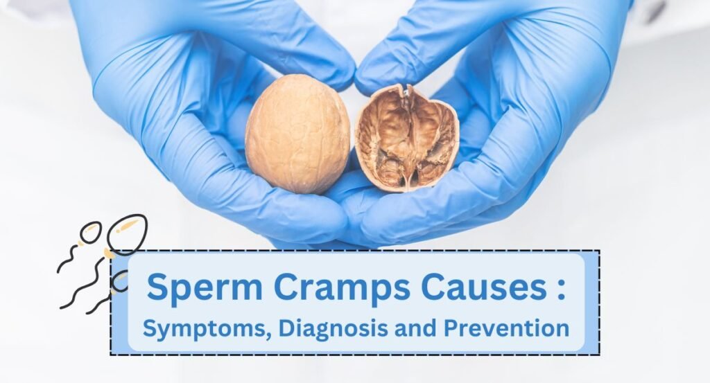 sperm cramps causes